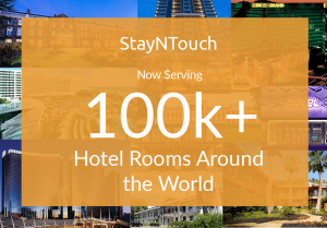 StayNTouch Now Serves 100,000+ Hotel Rooms with Mobile PMS and Contactless Check-in Solutions